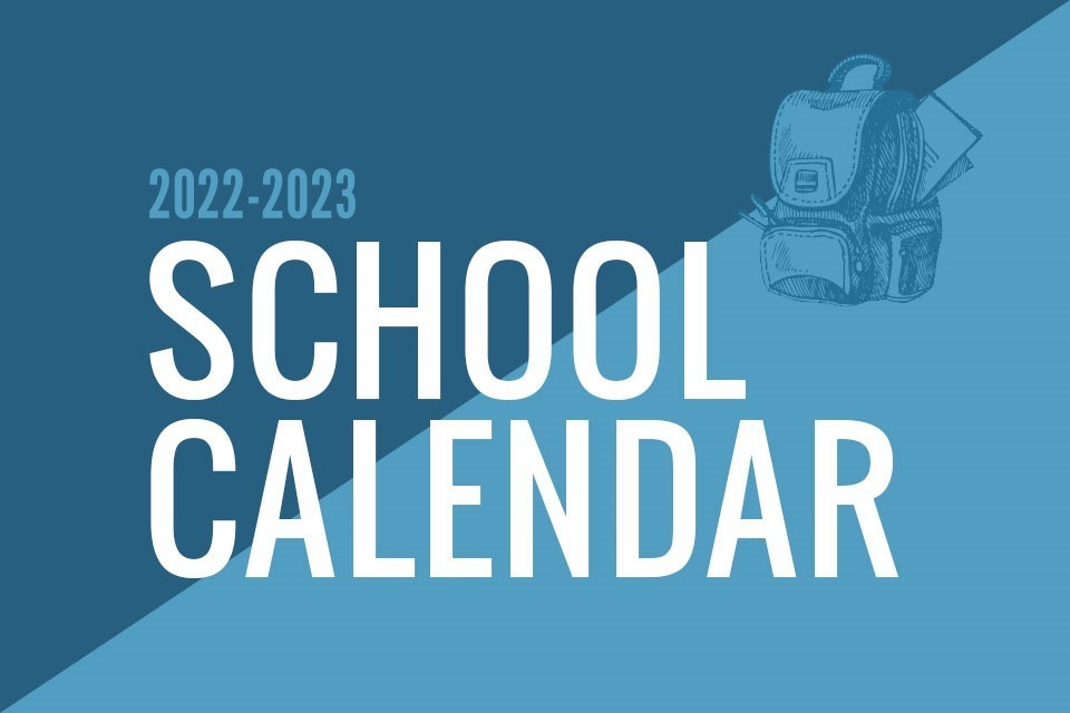 2022 - 2023 School District Calendar / calendario del distrito escolar