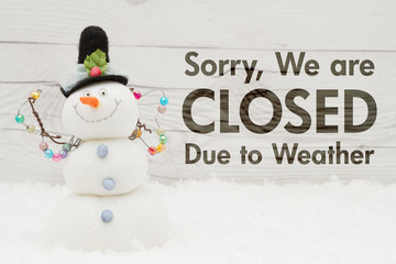 Sorry, CLOSED due to Weather